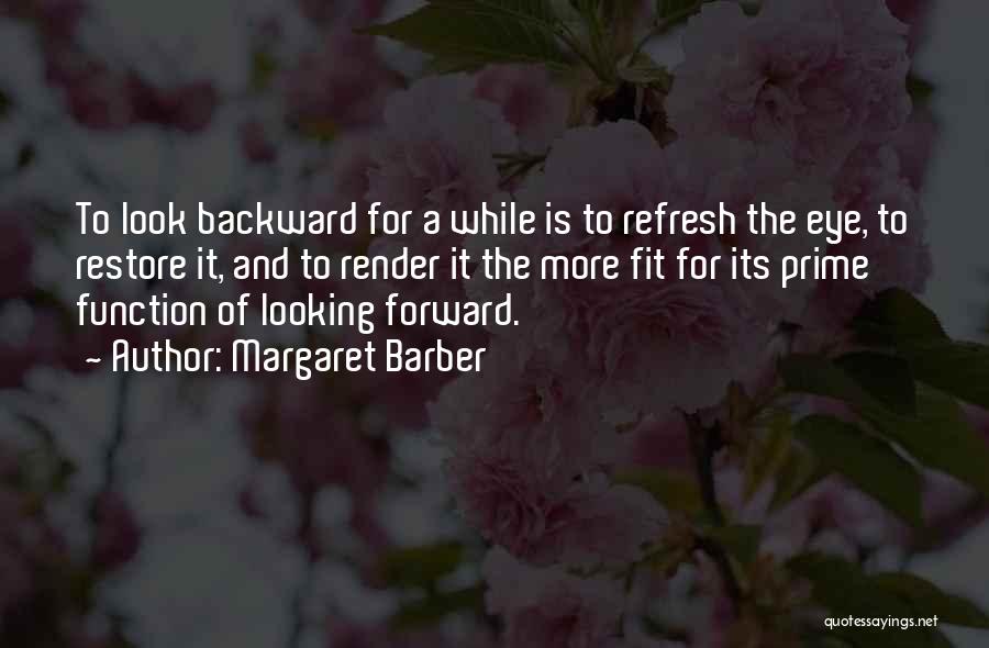 Looking Backward Quotes By Margaret Barber