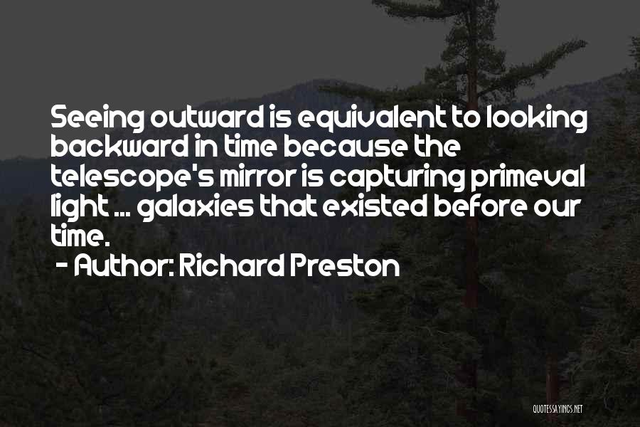 Looking Backward Quotes By Richard Preston