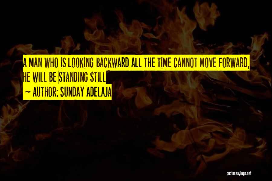 Looking Backward Quotes By Sunday Adelaja