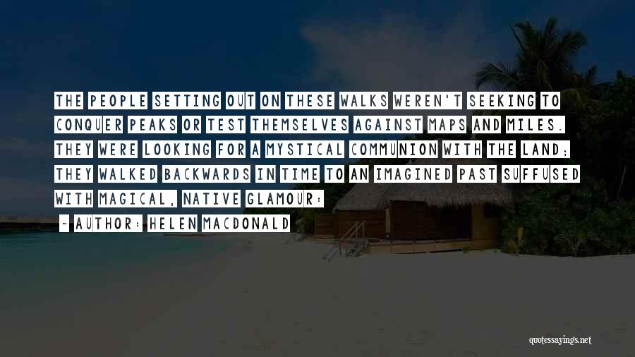 Looking Backwards Quotes By Helen Macdonald