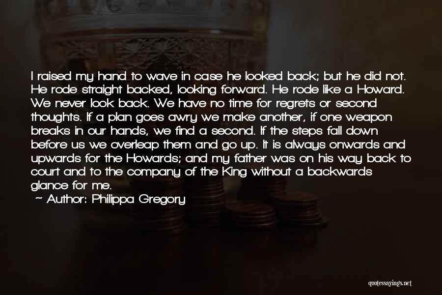 Looking Backwards Quotes By Philippa Gregory