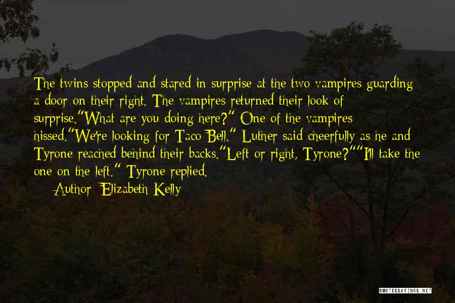 Looking Behind You Quotes By Elizabeth Kelly