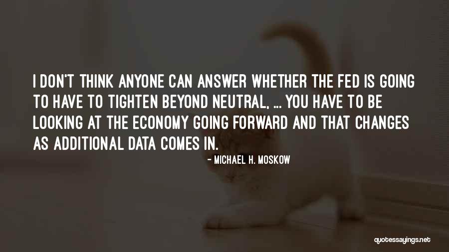 Looking Beyond Quotes By Michael H. Moskow Looking Beyond Quotes By Michael H. Moskow