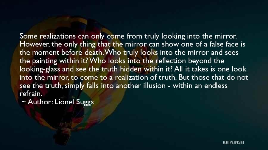 Looking Beyond What You See Quotes By Lionel Suggs