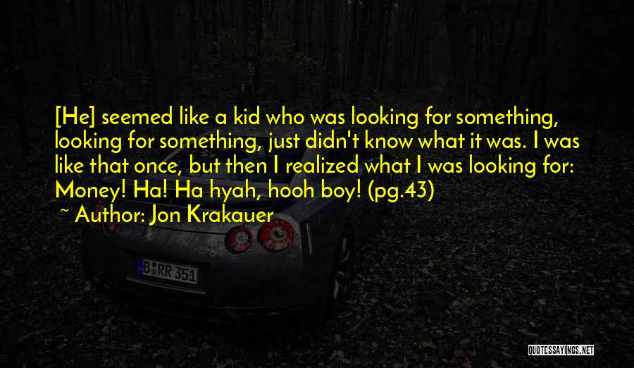 Looking Boy Quotes By Jon Krakauer