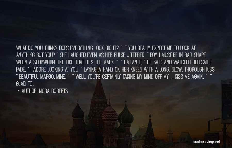 Looking Boy Quotes By Nora Roberts