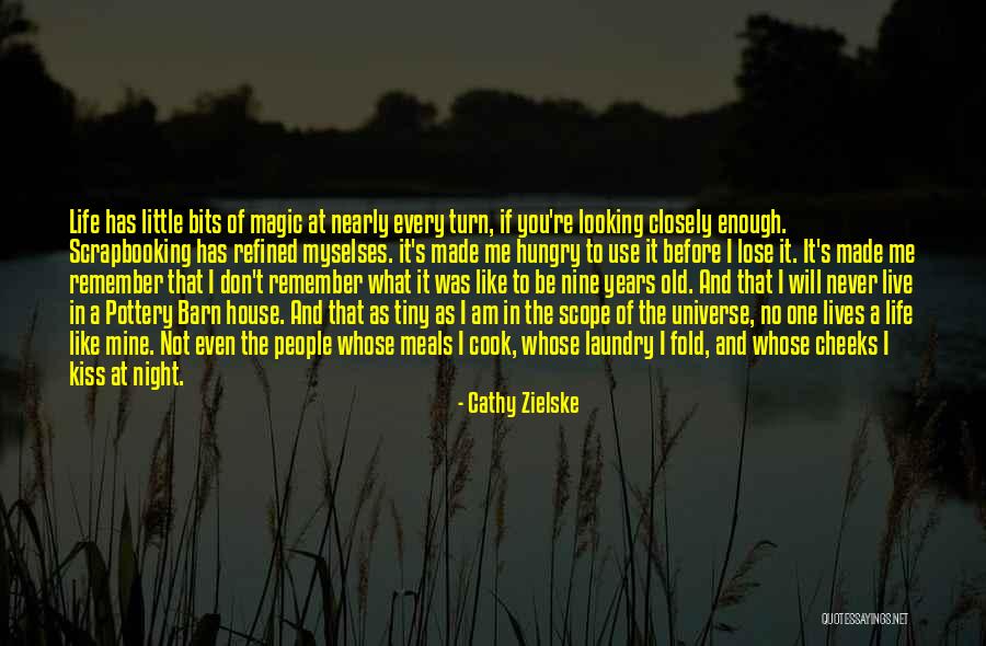 Looking Closely Quotes By Cathy Zielske