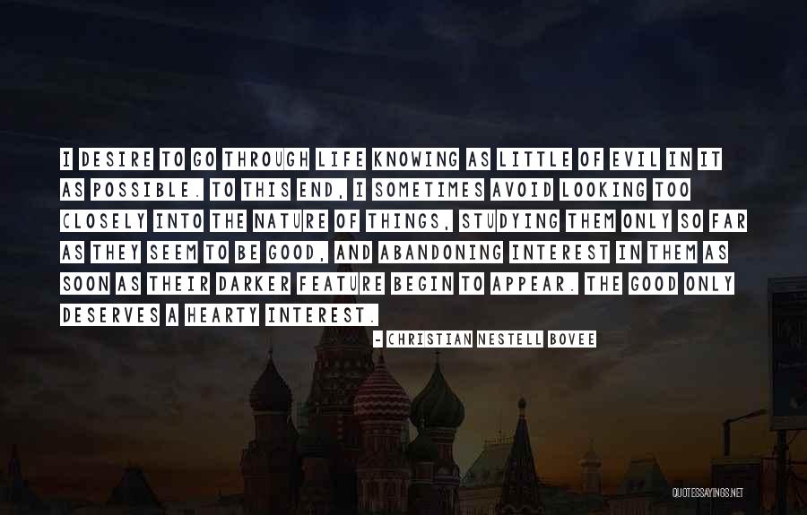Looking Closely Quotes By Christian Nestell Bovee Looking Closely Quotes By Christian Nestell Bovee