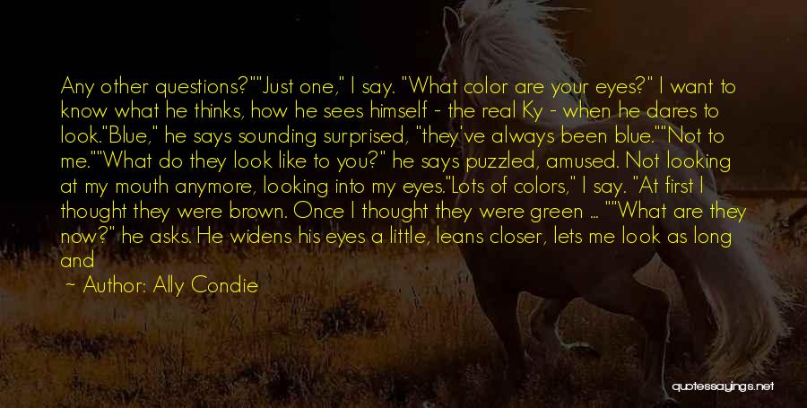 Looking Closer Quotes By Ally Condie