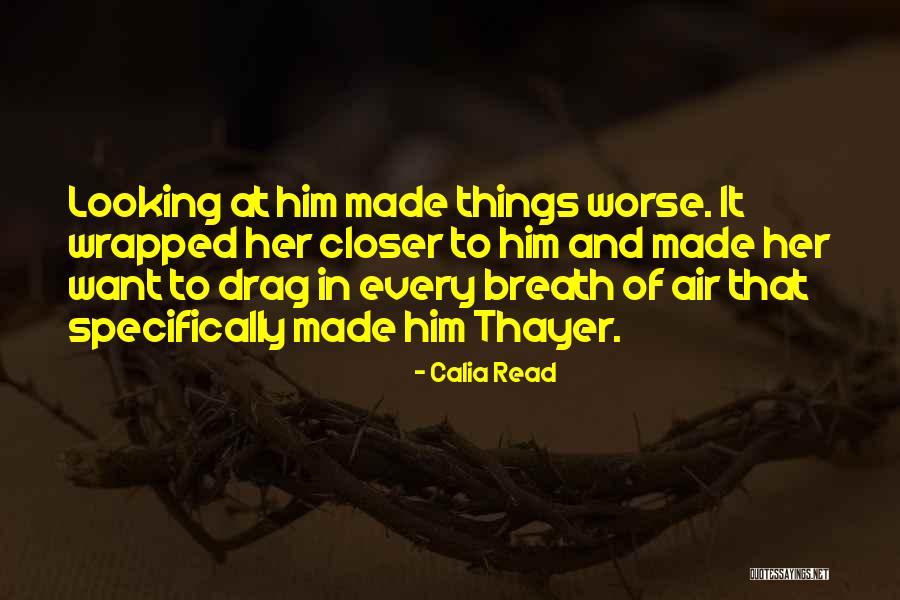 Looking Closer Quotes By Calia Read