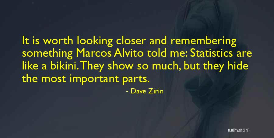 Looking Closer Quotes By Dave Zirin