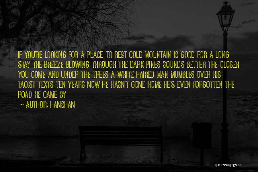 Looking Closer Quotes By Hanshan