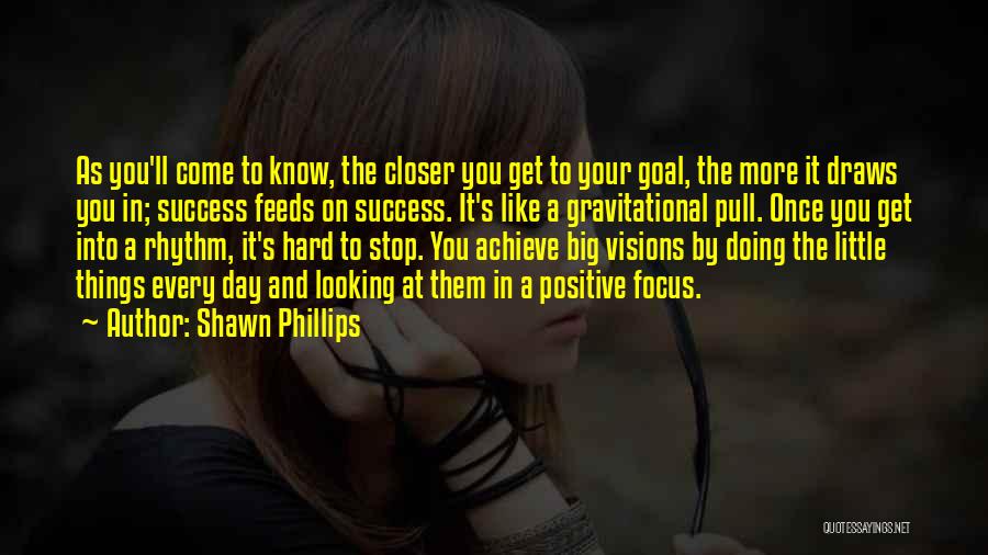 Looking Closer Quotes By Shawn Phillips