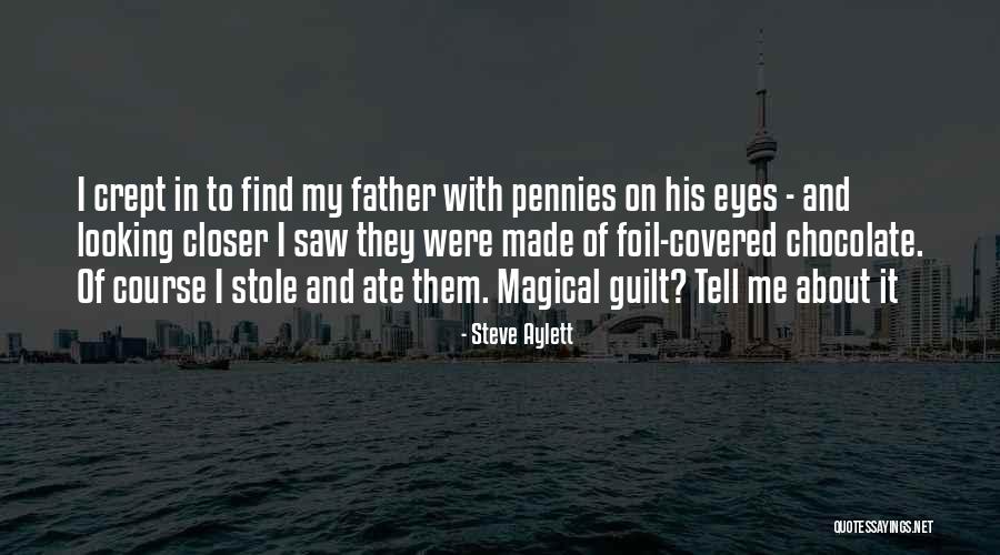 Looking Closer Quotes By Steve Aylett