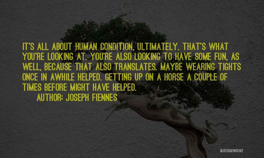 Looking Couple Quotes By Joseph Fiennes