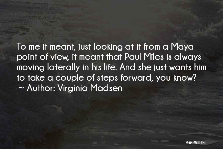 Looking Couple Quotes By Virginia Madsen