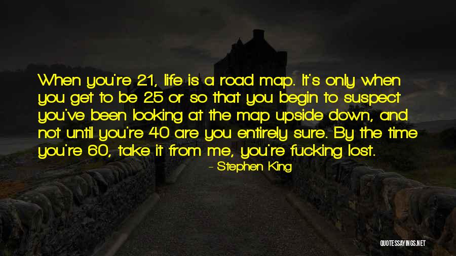 Looking Down The Road Quotes By Stephen King Looking Down The Road Quotes By Stephen King