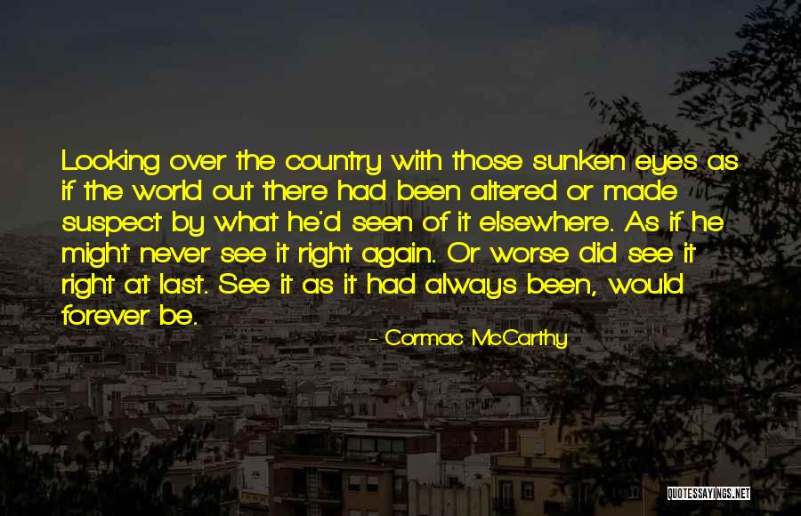 Looking Elsewhere Quotes By Cormac McCarthy