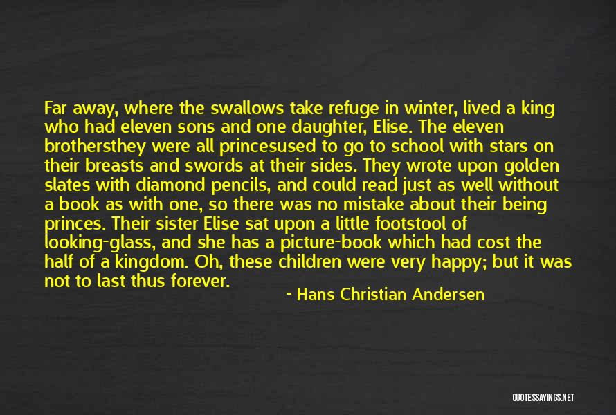 Looking Far Away Quotes By Hans Christian Andersen