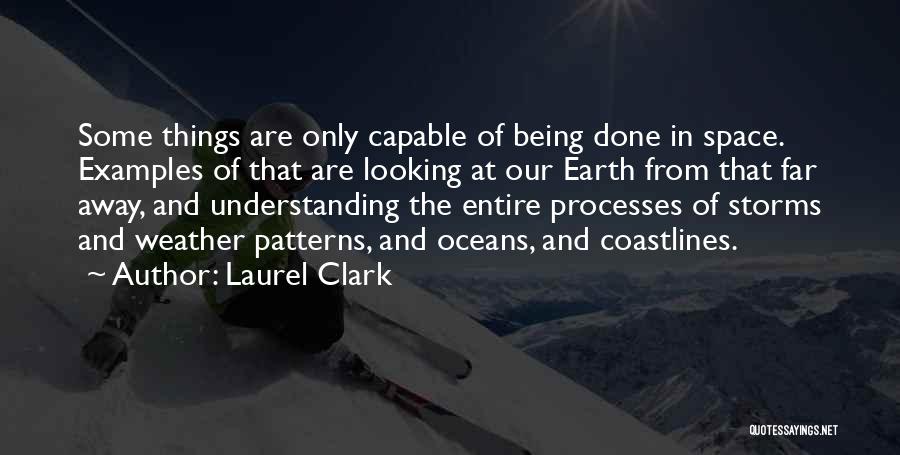Looking Far Away Quotes By Laurel Clark
