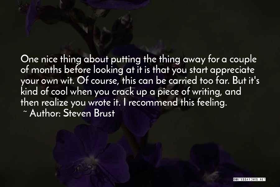 Looking Far Away Quotes By Steven Brust