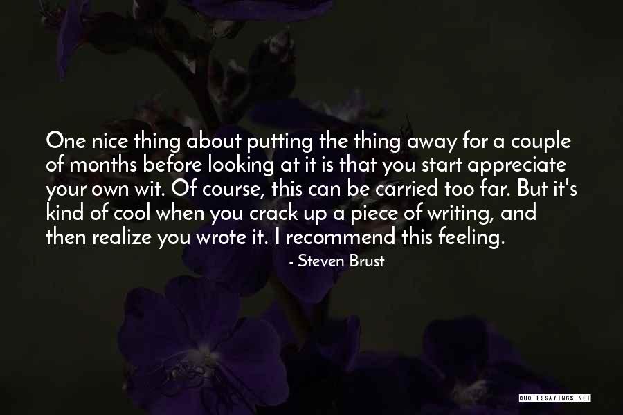 Looking Far Away Quotes By Steven Brust