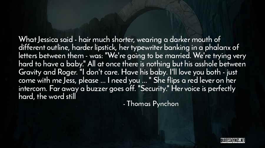 Looking Far Away Quotes By Thomas Pynchon