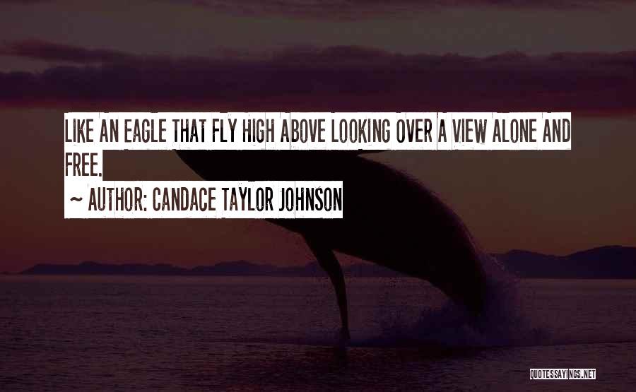 Looking Fly Quotes By Candace Taylor Johnson