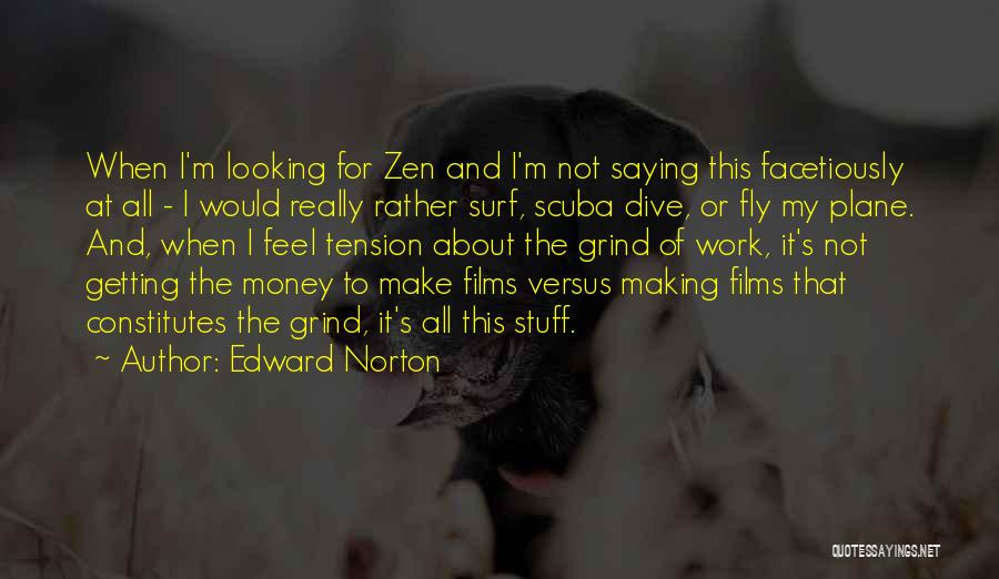Looking Fly Quotes By Edward Norton