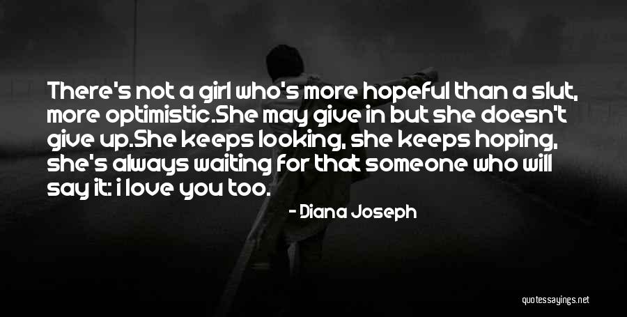 Looking For A Girl Quotes By Diana Joseph Looking For A Girl Quotes By Diana Joseph
