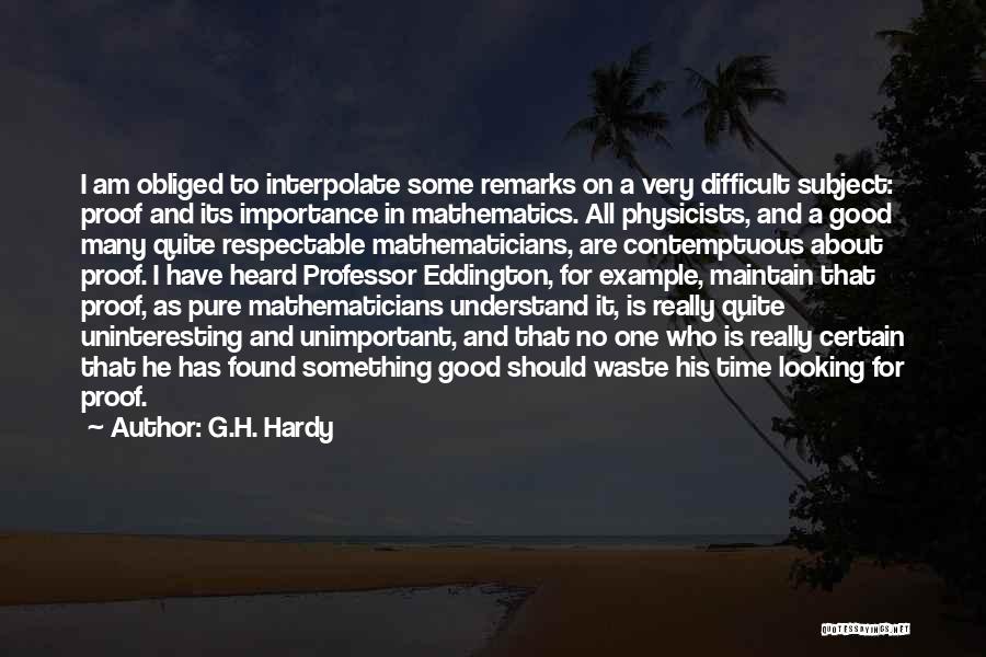 Looking For A Good Man Quotes By G.H. Hardy