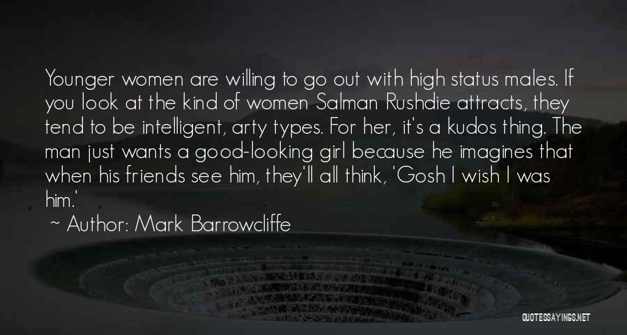 Looking For A Good Man Quotes By Mark Barrowcliffe