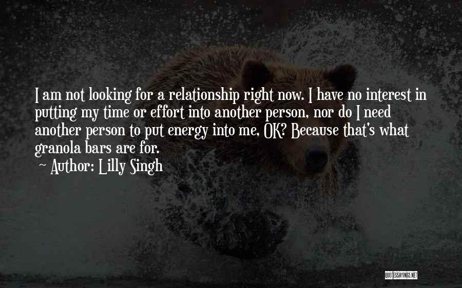 Looking For A Relationship Quotes By Lilly Singh