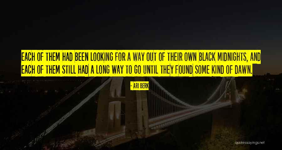 Looking For A Way Out Quotes By Ari Berk Looking For A Way Out Quotes By Ari Berk