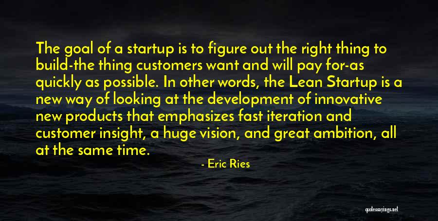 Looking For A Way Out Quotes By Eric Ries Looking For A Way Out Quotes By Eric Ries