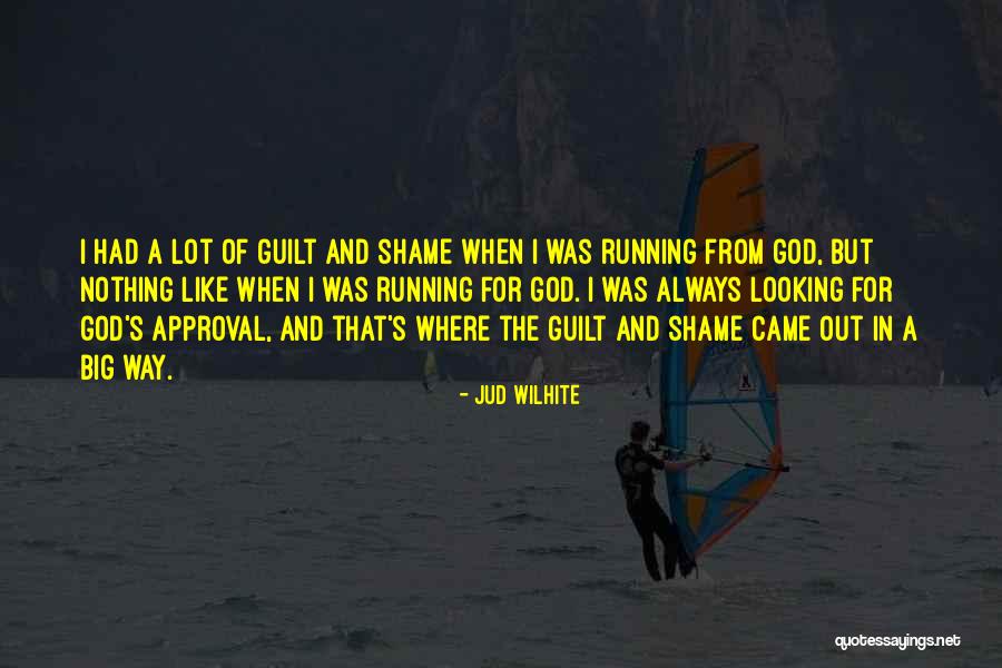Looking For A Way Out Quotes By Jud Wilhite Looking For A Way Out Quotes By Jud Wilhite