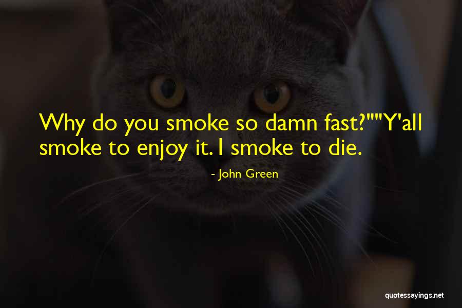 Looking For Alaska Quotes By John Green Looking For Alaska Quotes By John Green