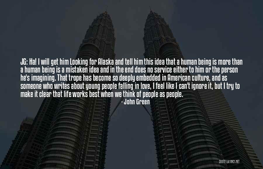 Looking For Alaska Quotes By John Green Looking For Alaska Quotes By John Green