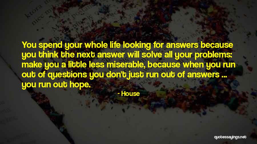 Looking For Answer Quotes By House Looking For Answer Quotes By House