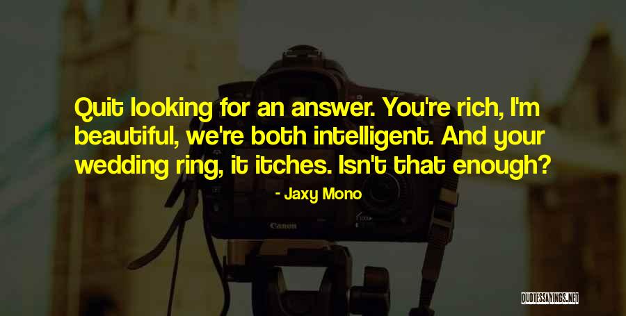 Looking For Answer Quotes By Jaxy Mono Looking For Answer Quotes By Jaxy Mono
