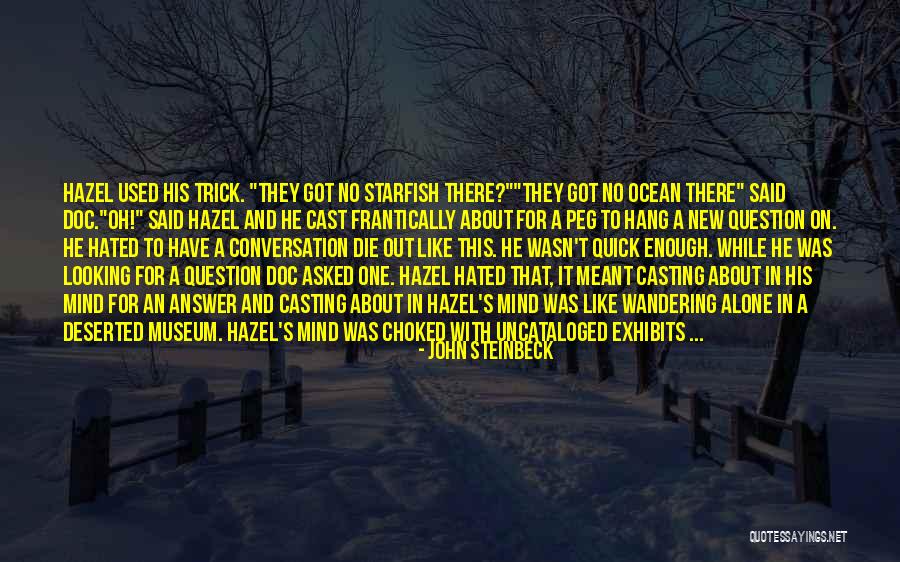 Looking For Answer Quotes By John Steinbeck Looking For Answer Quotes By John Steinbeck