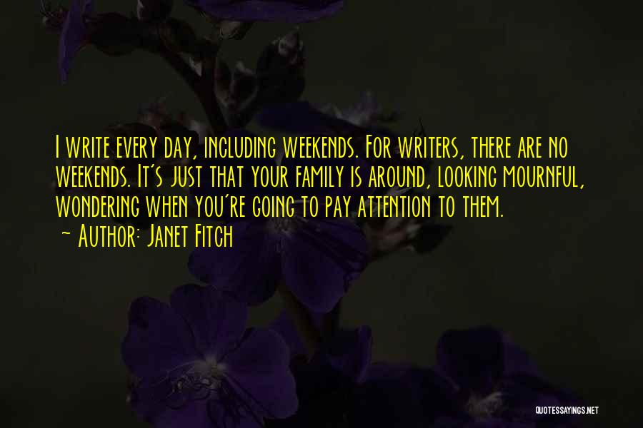 Looking For Attention Quotes By Janet Fitch