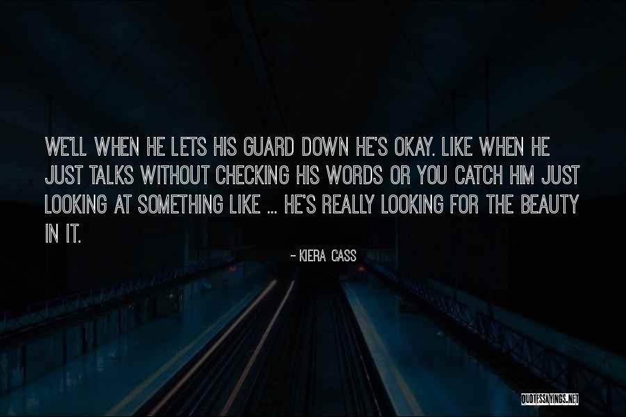 Looking For Beauty Quotes By Kiera Cass Looking For Beauty Quotes By Kiera Cass