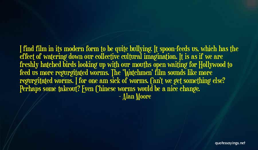 Looking For Change Quotes By Alan Moore Looking For Change Quotes By Alan Moore