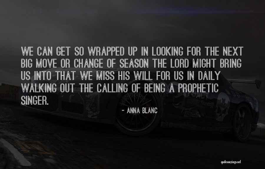 Looking For Change Quotes By Anna Blanc Looking For Change Quotes By Anna Blanc