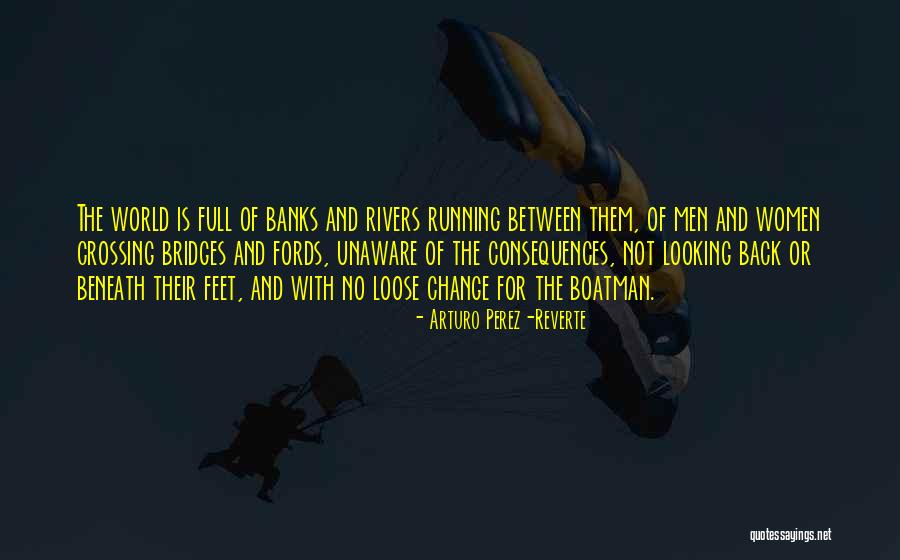 Looking For Change Quotes By Arturo Perez-Reverte Looking For Change Quotes By Arturo Perez-Reverte