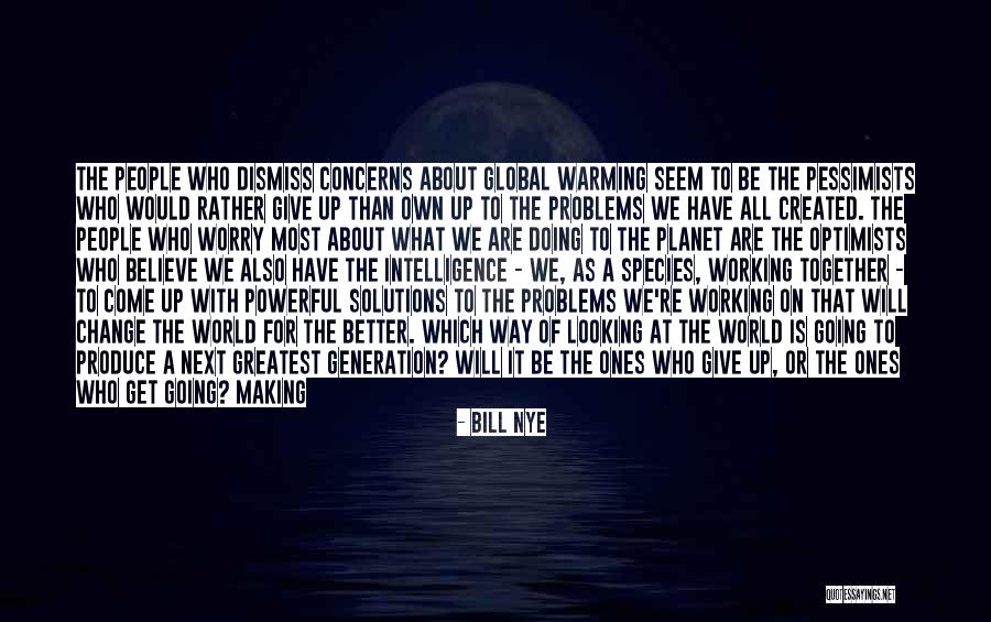 Looking For Change Quotes By Bill Nye Looking For Change Quotes By Bill Nye