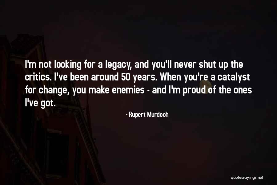 Looking For Change Quotes By Rupert Murdoch Looking For Change Quotes By Rupert Murdoch