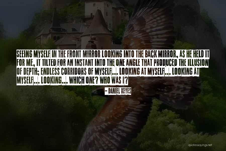 Looking For Depth Quotes By Daniel Keyes Looking For Depth Quotes By Daniel Keyes