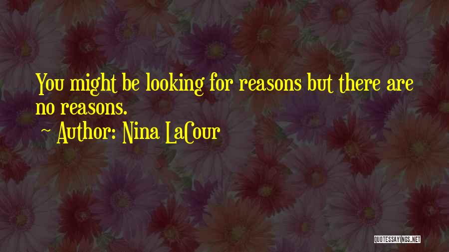 Looking For Friendship Quotes By Nina LaCour
